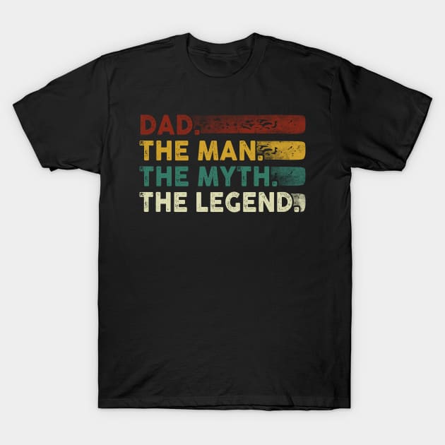 Dad The Man The Myth The Legend Gift T-Shirt by blacks store